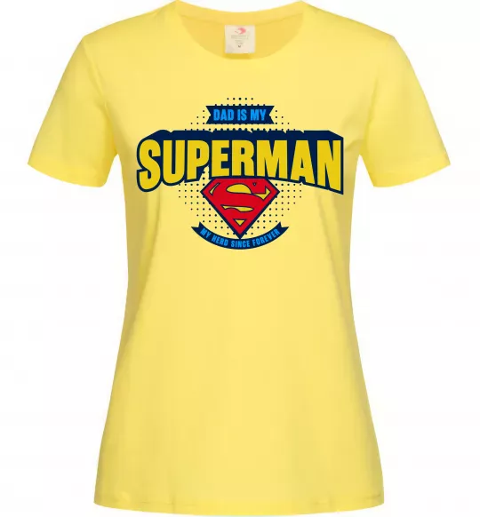 Женская футболка Dad is my Superman Лимонный фото