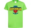 Детская футболка Dad is my Superman Лаймовый фото