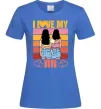 Женская футболка I love my ЛП Ярко-синий Женская футболка I love my ЛП Ярко-синий фото