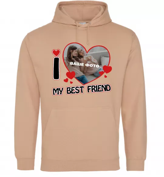 Жіноча толстовка (худі) I love my best friend Пісочний фото