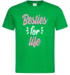 Чоловіча футболка Besties for life Зелений фото