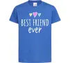 Дитяча футболка Best friend ever Яскраво-синій фото