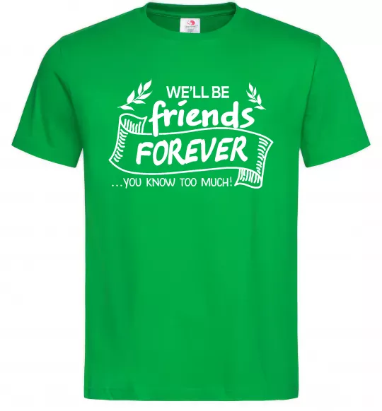 Чоловіча футболка We`ll be friend forever Зелений фото