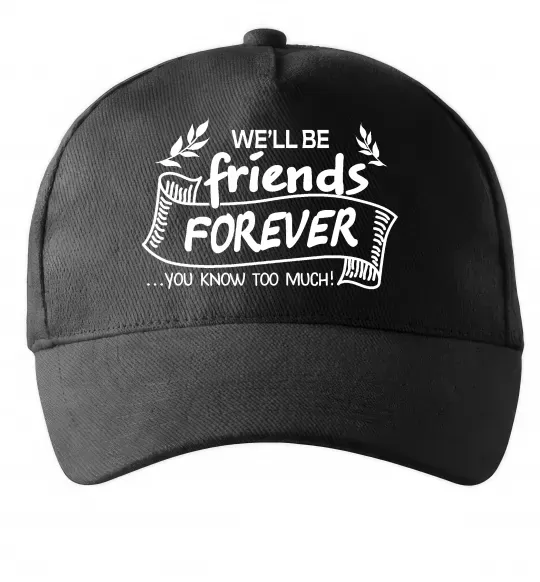 Кепка We`ll be friend forever Черный фото