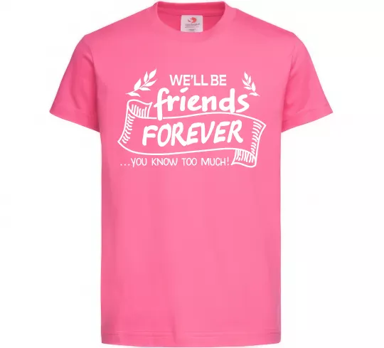 Дитяча футболка We`ll be friend forever Яскраво-рожевий фото