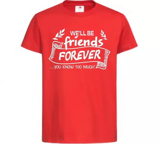 Дитяча футболка We`ll be friend forever Червоний фото