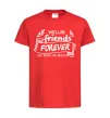Детская футболка We`ll be friend forever Красный фото