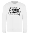 Свитшот We`ll be friend forever Белый фото