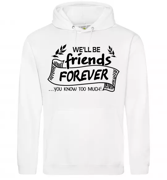 Чоловіча толстовка (худі) We`ll be friend forever Білий фото