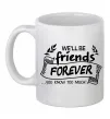 Чашка керамическая We`ll be friend forever Белый фото