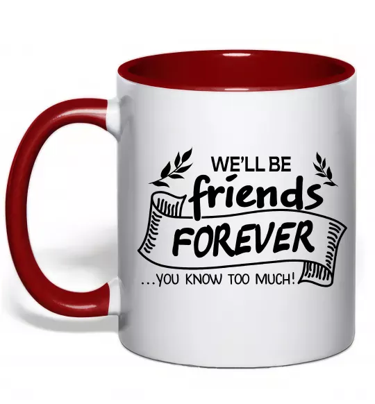 Чашка с цветной ручкой We`ll be friend forever Красный фото
