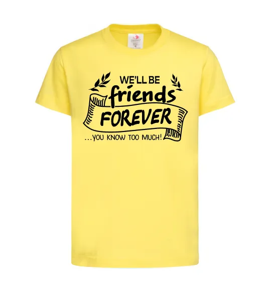 Детская футболка We`ll be friend forever Лимонный фото