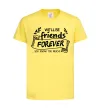 Детская футболка We`ll be friend forever Лимонный фото