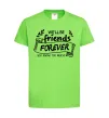 Детская футболка We`ll be friend forever Лаймовый фото