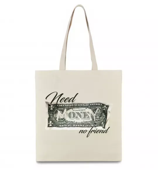 Еко-сумка Need money no friend Бежевий фото