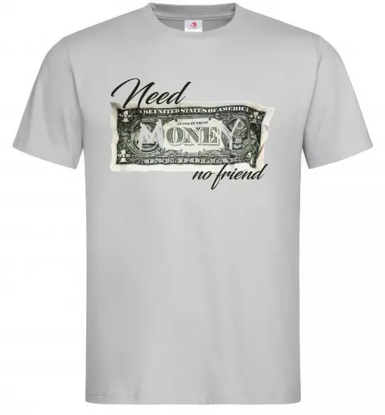 Чоловіча футболка Need money no friend Сірий фото