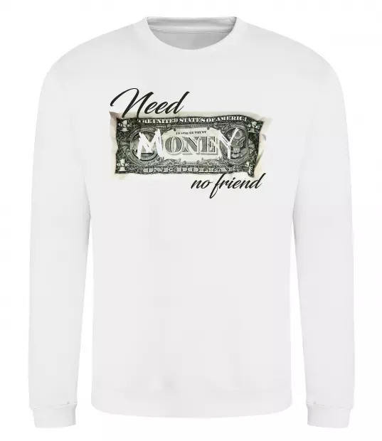 Свитшот Need money no friend Белый фото