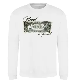 Свитшот Need money no friend Белый фото