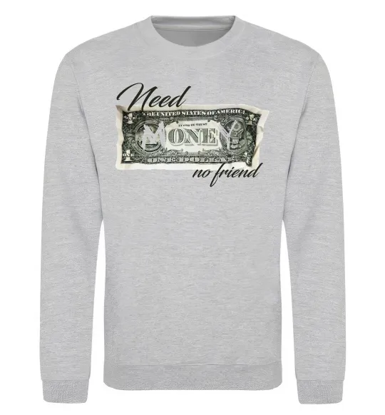 Свитшот Need money no friend Серый меланж фото