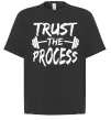 Футболка Оверсайз Trust the process Черный фото