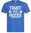 Чоловіча футболка Trust the process Яскраво-синій фото