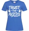 Жіноча футболка Trust the process Яскраво-синій фото
