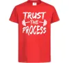 Дитяча футболка Trust the process Червоний фото