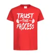 Детская футболка Trust the process Красный фото