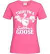 Женская футболка Today i`m a serious goose Ярко-розовый фото