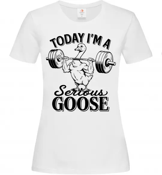 Женская футболка Today i`m a serious goose Белый фото