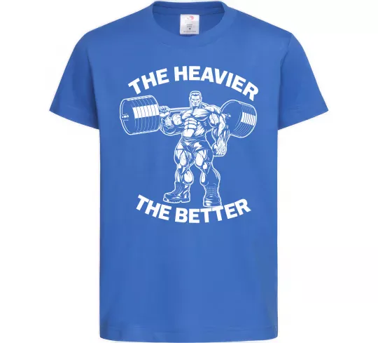 Дитяча футболка The heavier the better Яскраво-синій фото