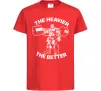 Дитяча футболка The heavier the better Червоний фото