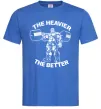 Чоловіча футболка The heavier the better Яскраво-синій фото