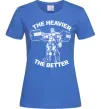 Жіноча футболка The heavier the better Яскраво-синій фото