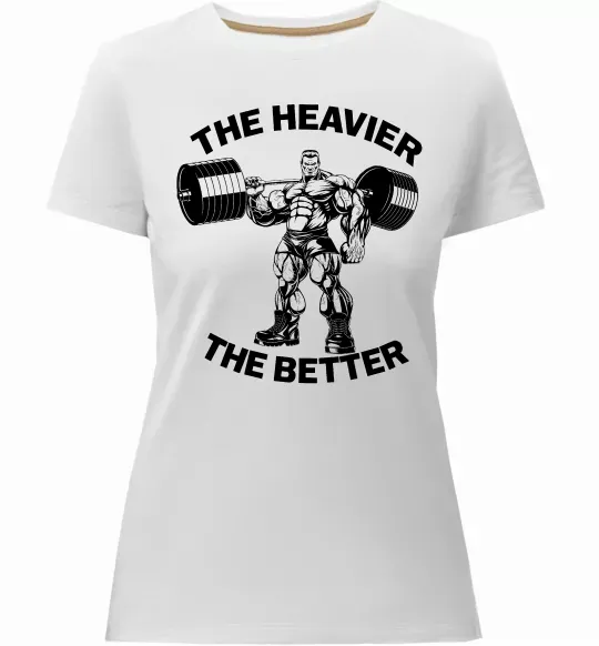 Жіноча преміум футболка The heavier the better Білий фото