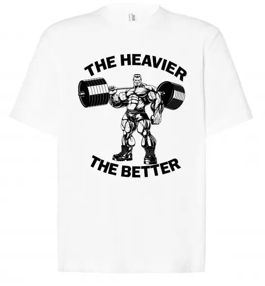 Футболка Оверсайз The heavier the better Белый фото