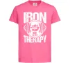 Детская футболка Iron is my therapy Ярко-розовый фото