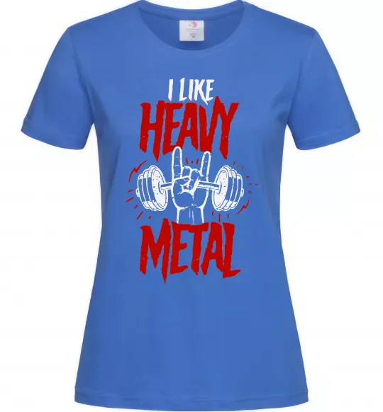 Женская футболка I like heavy metal Ярко-синий фото