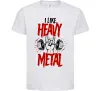 Дитяча футболка I like heavy metal Білий фото