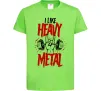 Дитяча футболка I like heavy metal Лаймовий фото