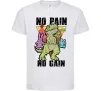 Детская футболка No pain no gain Dino Белый фото