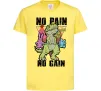 Детская футболка No pain no gain Dino Лимонный фото
