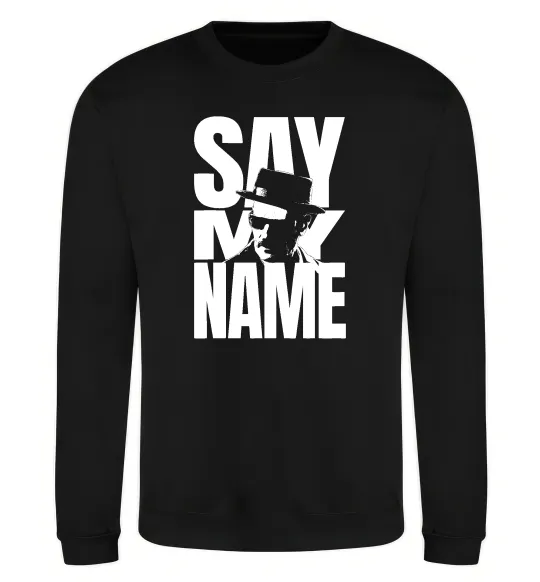 Світшот Say my name пуститися берега Чорний фото