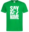 Мужская футболка Say my name пуститися берега Зеленый фото