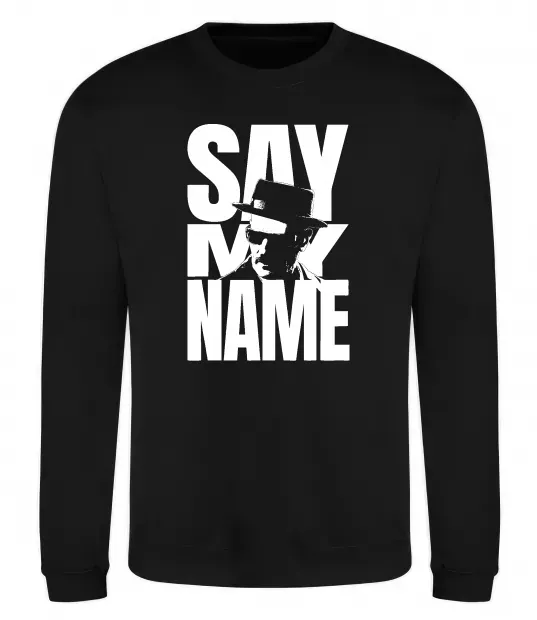 Світшот Say my name пуститися берега Чорний фото