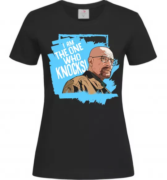 Женская футболка I am the one who knocks Черный фото