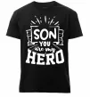 Чоловіча преміум футболка Son you are my hero Чорний фото