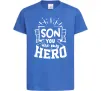 Дитяча футболка Son you are my hero Яскраво-синій фото