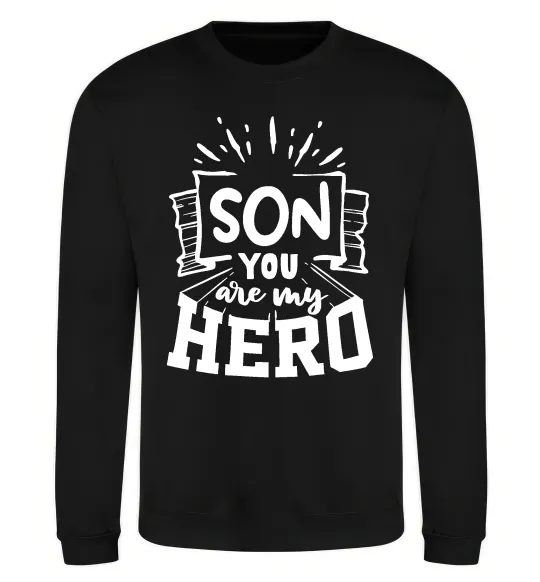 Світшот Son you are my hero Чорний фото