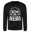 Світшот Son you are my hero Чорний фото